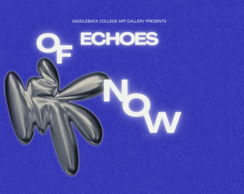 Echoes of Now - Art 143 Capstone Exhibition - May 14 -21
