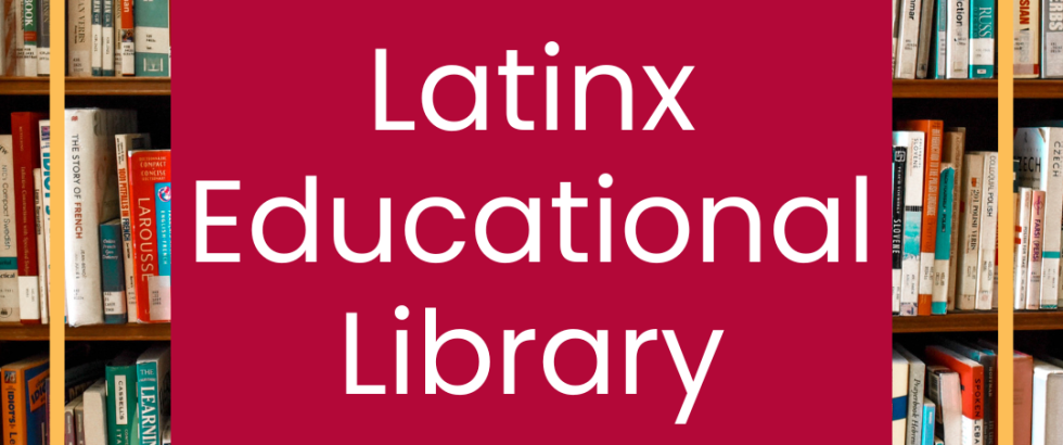Latinx Educational Library text books in background