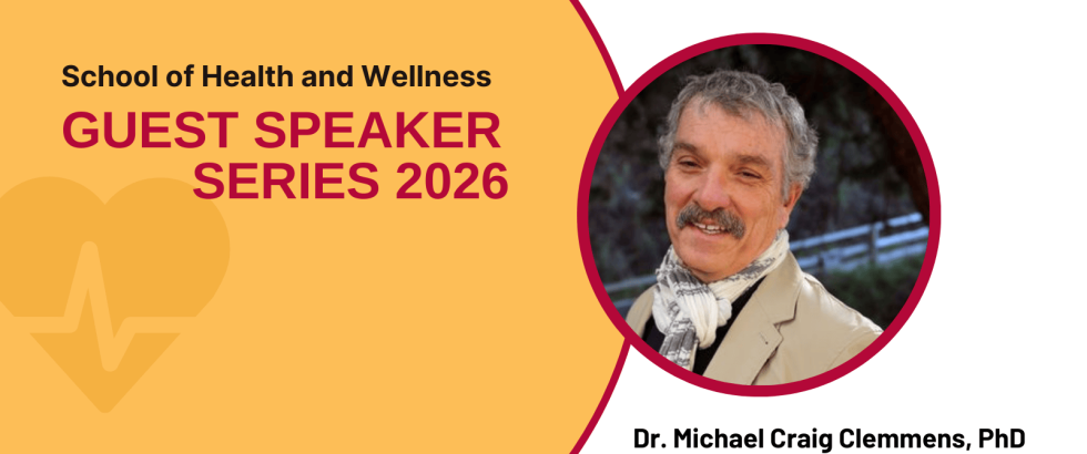 Text reads School of Health and Wellness Guest Speaker Series. The name of the speaker is Dr. Michael Craig Clemmens, PhD. he is pictured smiling and wearing a scarf.
