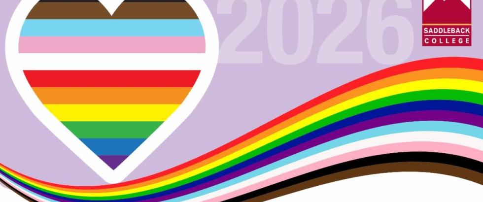 A graphic with a lavender background shows a heart filled with horizontal stripes representing multiple Pride flags. A rainbow wave flows across the bottom of the image. The text “2026” appears faintly in the background, and the Saddleback College logo is in the top right corner.