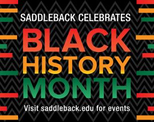 Graphic reads Saddleback celebrates Black History Month. Visit saddleback.edu for events. 