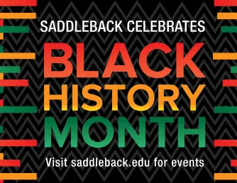 Graphic reads Saddleback celebrates Black History Month. Visit saddleback.edu for events. 